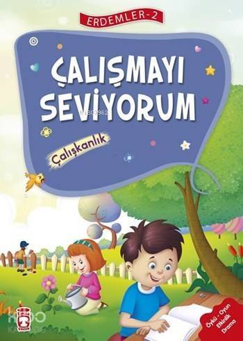 Çalışmayı Seviyorum - Çalışkanlık (7+ Yaş); Erdemler Dizisi - 2 - 1