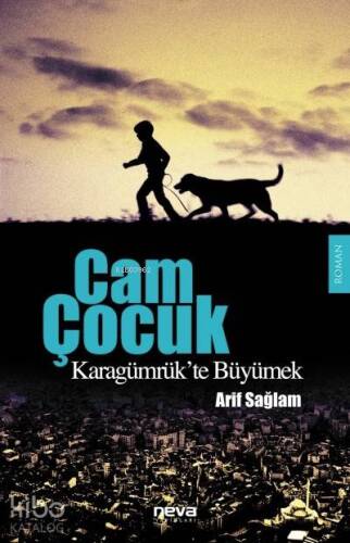 Cam Çocuk; Karagümrük'te Büyümek - 1