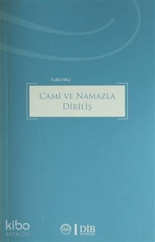 Cami ve Namazla Diriliş - 1