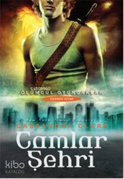 Camlar Şehri; Ölümcül Oyuncaklar 3. Kitap - 1