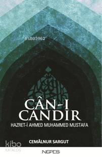 Can-ı Candır; Hazret-i Ahmed Muhammed Mustafa - 1