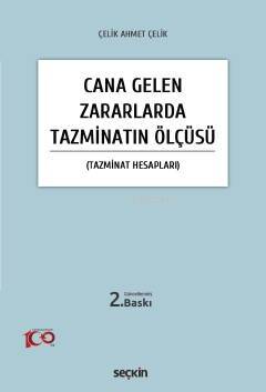 Cana Gelen Zararlarda Tazminatın Ölçüsü;(Tazminat Hesapları) - 1