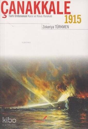 Çanakkale 1915 Büyük Zaferin 100. Yılında - Türk Ordusunun Kara ve Hava Harekatı (Çanakkale'de Psikolojik Harekat) - 1