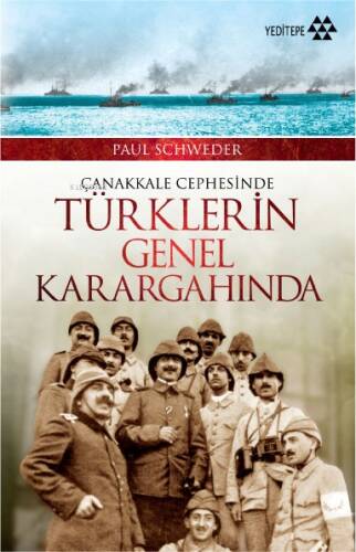 Çanakkale Cephesinde Türklerin Genel Karargâhında - 1