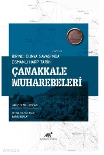 Çanakkale Muharebeleri Birinci Dünya Savaşı'nda Osmanlı Harp Tarihi - 1