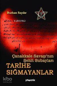 Çanakkale Savaşı'nın Şehit Subayları; Tarihe Sığmayanlar - 1