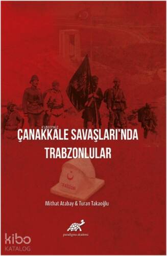 Çanakkale Savaşlarında Trabzonlular - 1