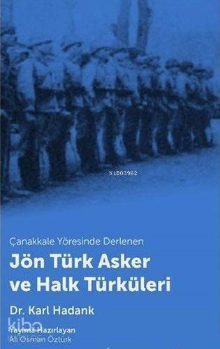 Çanakkale Yöresinde Derlenen Jön Türk Asker ve Halk Türküleri - 1