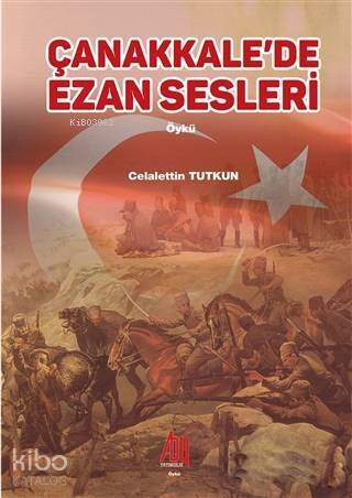 Çanakkale'de Ezan Sesleri - 1