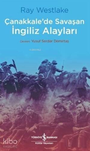 Çanakkale'de Savaşan İngiliz Alayları - 1