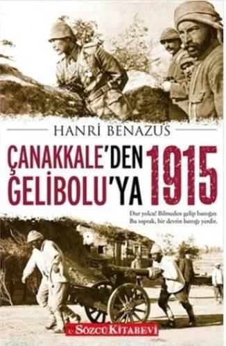 Çanakkale’den Gelibolu’ya 1915 - 1