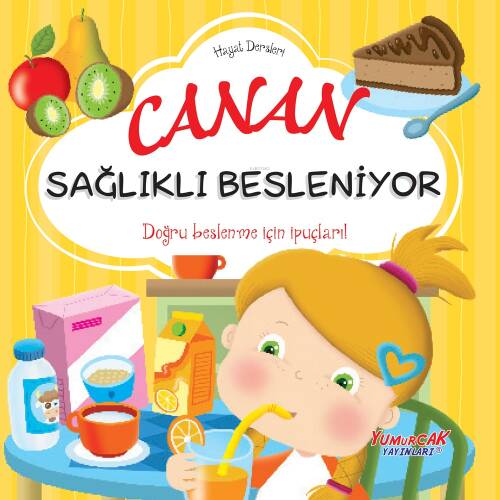 Canan Sağlıklı Besleniyor;Hayat Dersleri Dizisi - 1