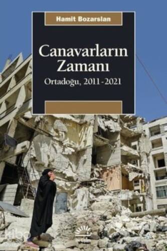 Canavarların Zamanı: Ortadoğu 2011 - 2021 - 1