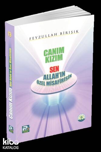 Canım Kızım Sen Allah'ın Özel Misafirisin - 1