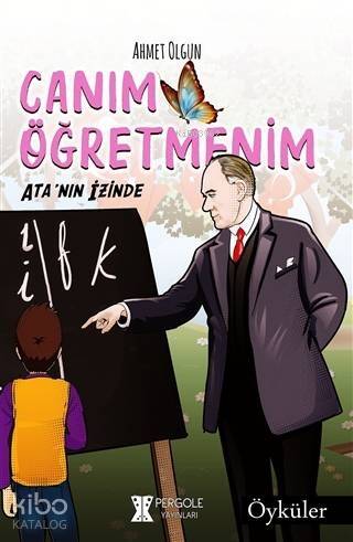 Canım Öğretmenim: Ata'nın İzinde - 1