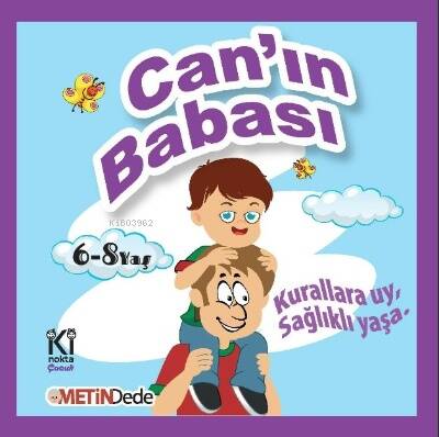 Can'ın Babası;Kurallara Uy, Sağlıklı Yaşa - 1