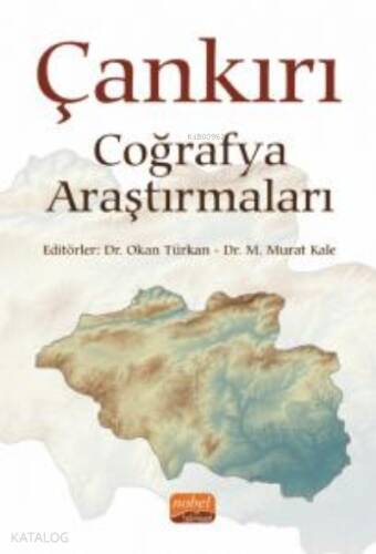 Çankırı Coğrafya Araştırmaları - 1