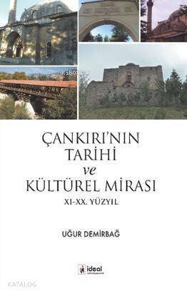 Çankırı'nın Tarihi Ve Kültürel mirası Xı-xx. Yüzyıl - 1