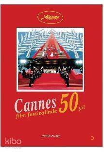 Cannes Film Festivali'nde 50 Yıl - 1