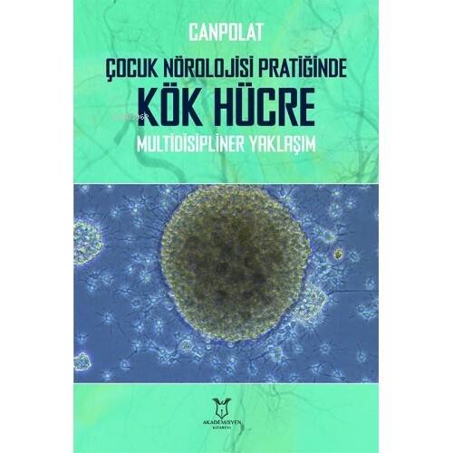 Canpolat, Çocuk Nörolojisi Pratiğinde Kök Hücre Multidisipliner Yaklaşım - 1