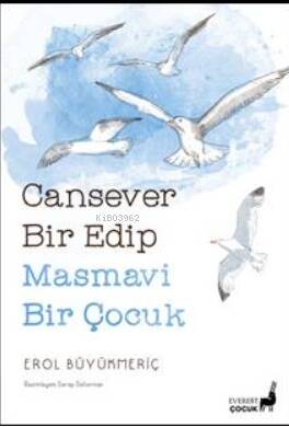 Cansever Bir Edip Masmavi Bir Çocuk - 1