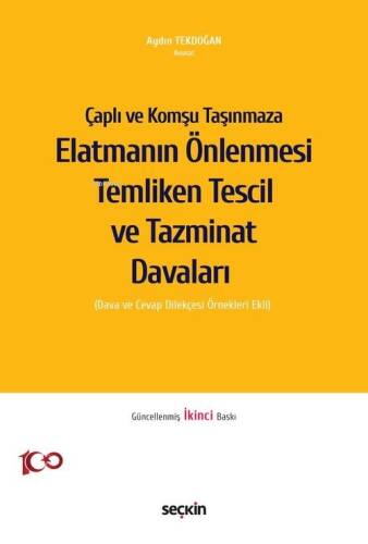 Çaplı ve Komşu Taşınmaza Elatmanın Önlenmesi Temliken Tescil ve Tazminat Davaları (Dava ve Cevap Dilekçesi Örnekleri Ekli) - 1