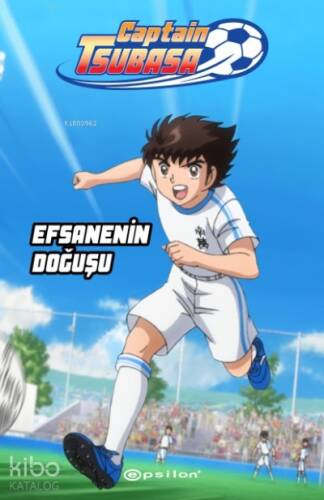 Captain Tsubasa :Efsanenin Doğuşu - 1