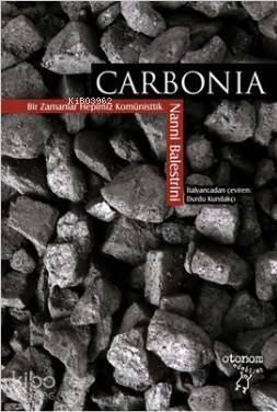 Carbonia; Bir Zamanlar Hepimiz Komünisttik - 1