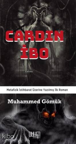 Cardın İbo ;Metafizik İstihbarat Üzerine Yazılmış İlk Roman - 1