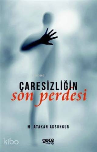 Çaresizliğin Son Perdesi - 1