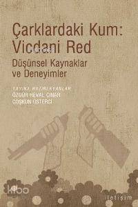 Çarklardaki Kum: Vicdani Red; Düşünsel Kaynaklar ve Deneyimler - 1