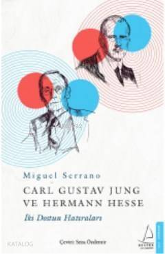 Carl Gustav Jung ve Hermann Hesse; İki Dostun Hatıraları - 1