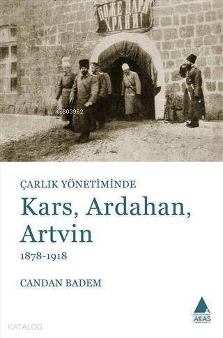 Çarlık Yönetiminde Kars, Ardahan, Artvin (1878-1918) - 1