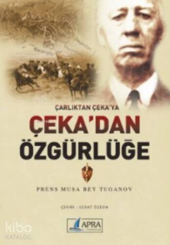 Çarlıktan Çeka'ya Çeka'dan Özgürlüğe - 1