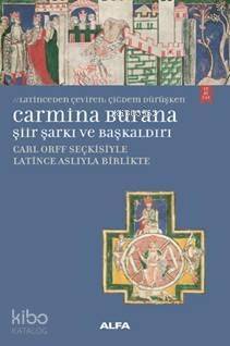 Carmina Burana Şiir ve Başkaldırı - 1