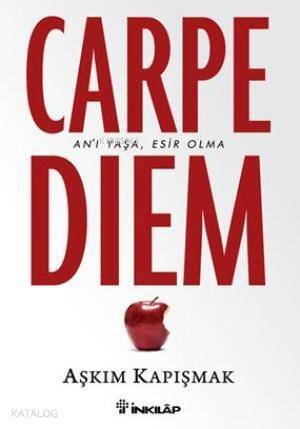 Carpe Diem; An'ı Yaşa, Esir Olma - 1