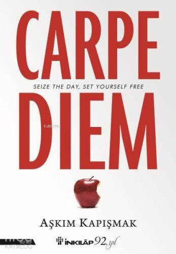 Carpe Diem; Seize The Day Set Yourself Free - 1