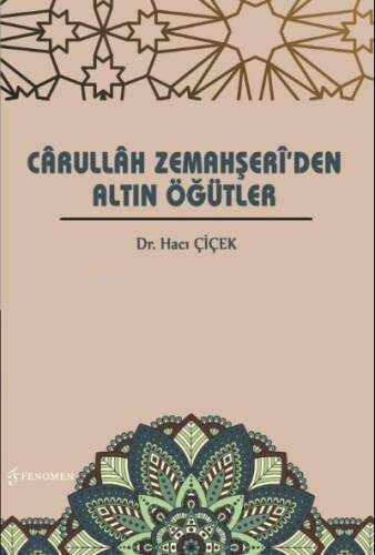 Carullah Zemahşeri’den Altın Öğütler - 1