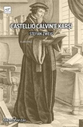 Castellio Calvin'e Karşı - 1