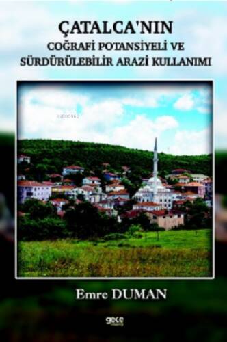 Çatalcanın Coğrafi Potansiyeli ve Sürdürülebilir Arazi Kullanımı - 1