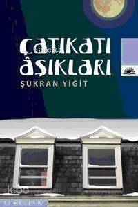 Çatıkatı Aşıkları - 1