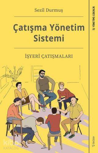 Çatışma Yönetim Sistemi; İşyeri Çatışmaları - 1