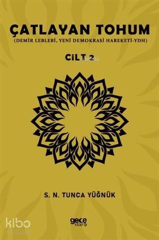 Çatlayan Tohum - Cilt 2; Demir Leblebi, Yeni Demokrasi Hareketi-YDH - 1