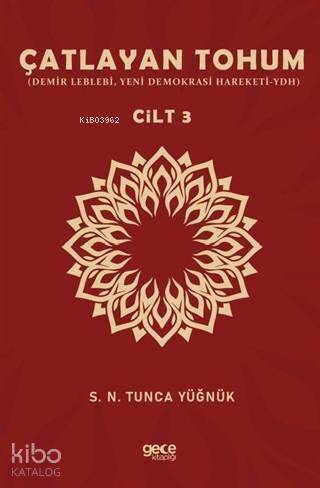 Çatlayan Tohum Cilt 3; Demir Leblebi, Yeni Demokrasi Hareketi-YDH - 1