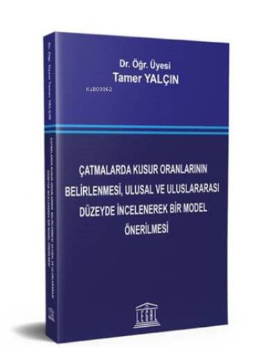 Çatmalarda Kusur Oranlarının Belirlenmesi, Ulusal ve Uluslararası Düzeyde İncelenerek Bir Model Önerilmesi - 1