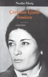 Çavlanın İçinde Sessizce - 1