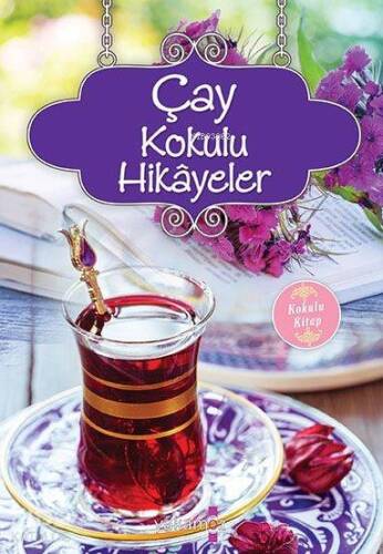 Çay Kokulu Hikayeler; Kokulu Kitap - 1