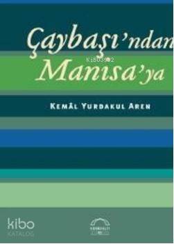 Çaybaşından Manisaya - 1