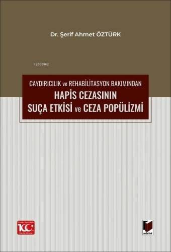 Caydırıcılık ve Rehabilitasyon Bakımından Hapis Cezasının Suça Etkisi ve Ceza Popülizmi - 1