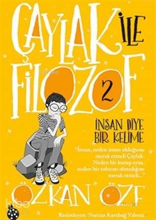 Çaylak ile Filozof - 2; İnsan Diye Bir Kelime - 1